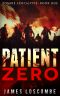 [Zombie Apocalypse 01] • Patient Zero